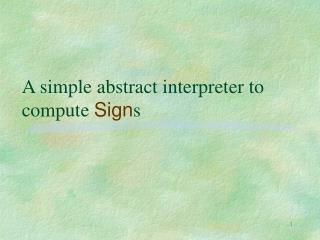 A simple abstract interpreter to compute Sign s