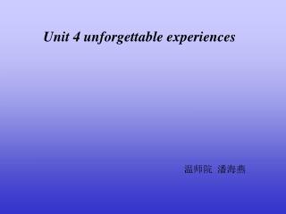 Unit 4 unforgettable experiences