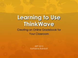 Learning to Use ThinkWave