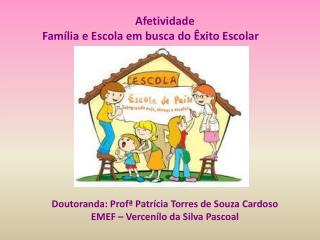 Afetividade Família e Escola em busca do Êxito Escolar