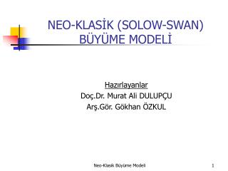 NEO-KLASİK (SOLOW-SWAN) BÜYÜME MODELİ