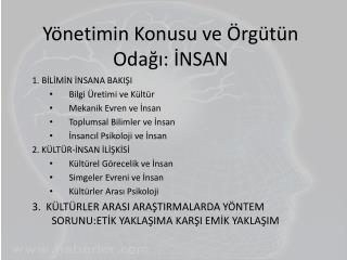 Yönetimin Konusu ve Örgütün Odağı: İNSAN