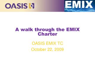 A walk through the EMIX Charter