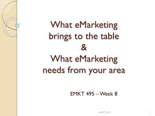 What eMarketing brings to the table & What eMarketing needs from your area