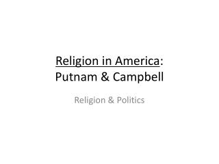 Religion in America : Putnam &amp; Campbell