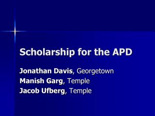 Scholarship for the APD