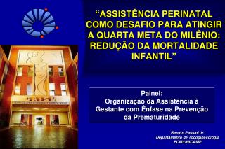 Renato Passini Jr. Departamento de Tocoginecologia FCM/UNICAMP