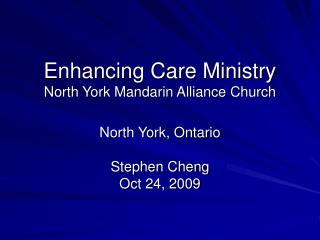 Enhancing Care Ministry North York Mandarin Alliance Church
