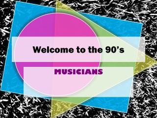 Welcome to the 90’s