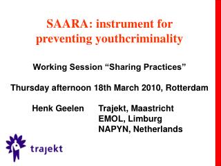 SAARA: instrument for preventing youthcriminality Working Session “Sharing Practices”