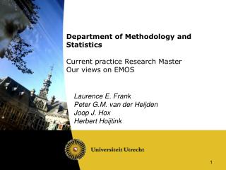 Department of Methodology and Statistics Current practice Research Master Our views on EMOS