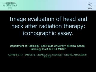 Image evaluation of head and neck after radiation therapy: iconographic assay.