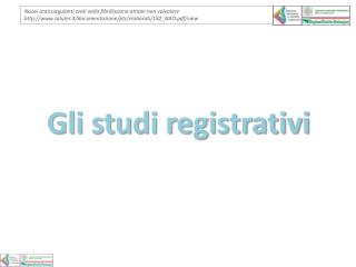 Gli studi registrativi