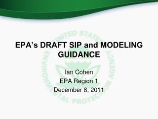 EPA’s DRAFT SIP and MODELING GUIDANCE