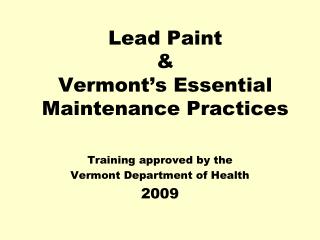 Lead Paint &amp; Vermont’s Essential Maintenance Practices