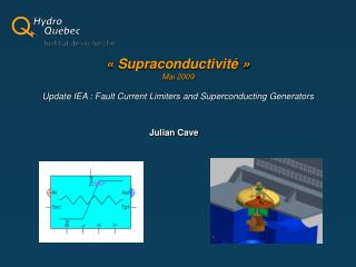 « Supraconductivité » Mai 2009 Update IEA : Fault Current Limiters and Superconducting Generators