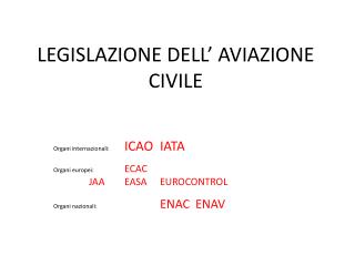 LEGISLAZIONE DELL’ AVIAZIONE CIVILE