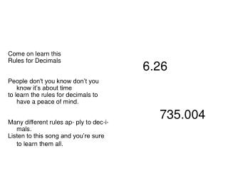 Come on learn this Rules for Decimals People don't you know don’t you know it’s about time