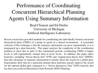 Performance of Coordinating Concurrent Hierarchical Planning Agents Using Summary Information