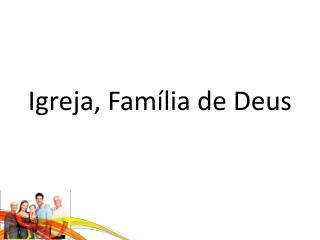 Igreja, Família de Deus