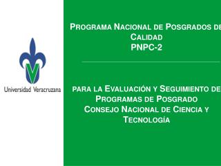 Programa Nacional de Posgrados de Calidad PNPC-2