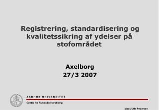 Registrering, standardisering og kvalitetssikring af ydelser på stofområdet