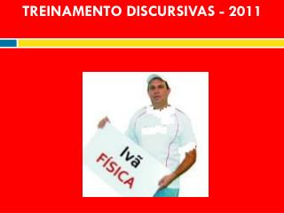 TREINAMENTO DISCURSIVAS - 2011
