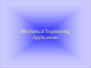 Mechanical Engineering Applications