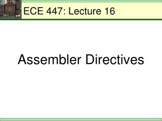 ECE 447: Lecture 16