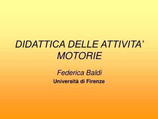 DIDATTICA DELLE ATTIVITA’ MOTORIE