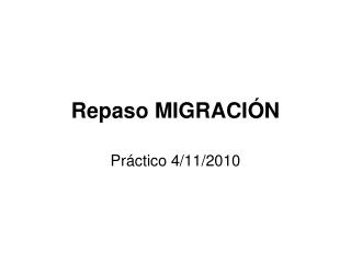 Repaso MIGRACIÓN