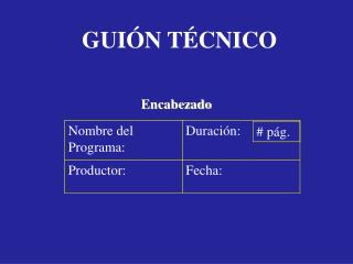 GUIÓN TÉCNICO