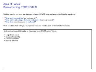 List our local council Strengths as they relate to our SWOT area of focus… Large Membership