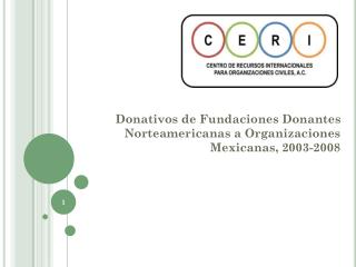 Donativos de Fundaciones Donantes Norteamericanas a Organizaciones Mexicanas, 2003-2008