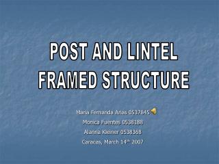 POST AND LINTEL FRAMED STRUCTURE