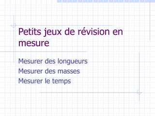 Petits jeux de révision en mesure