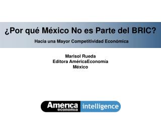 ¿Por qué México No es Parte del BRIC? Hacia una Mayor Competitividad Económica