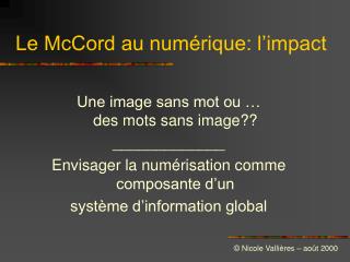 Le McCord au numérique: l’impact