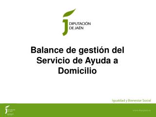 Balance de gestión del Servicio de Ayuda a Domicilio