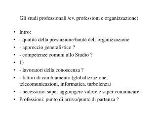 Gli studi professionali /ev. professioni e organizzazione)