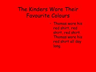 The Kinders Wore Their Favourite Colours