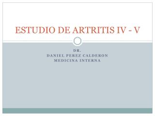 ESTUDIO DE ARTRITIS IV - V