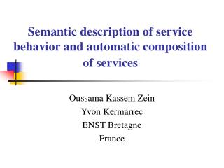 Semantic description of service behavior and automatic composition of services