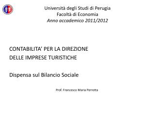 Università degli Studi di Perugia Facoltà di Economia Anno accademico 2011/2012