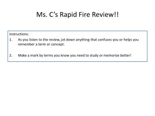 Ms. C’s Rapid Fire Review!!