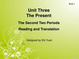 Unit Three The Present