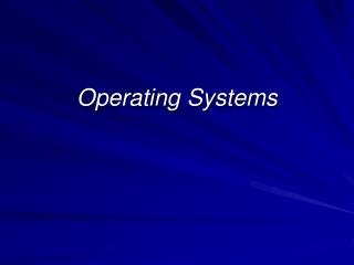 Operating Systems