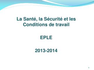 La Santé, la Sécurité et les Conditions de travail EPLE 2013-2014