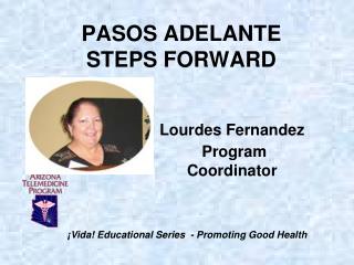 PASOS ADELANTE STEPS FORWARD