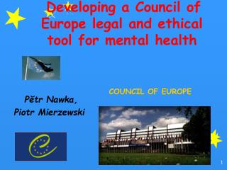 Developing a Council of Europe legal and ethical tool for mental health